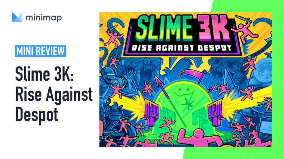 [Mini Review] Slime 3K: Rise Against Despot | Magazine | Minimap